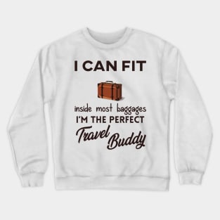 The Perfect Travel Buddy Crewneck Sweatshirt